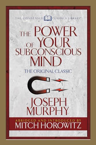 Stock image for The Power of Your Subconscious Mind (Condensed Classics): The Original Classic (Condensed Classics Library) for sale by Save With Sam