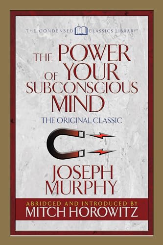 9781722500412: The Power of Your Subconscious Mind (Condensed Classics): The Original Classic (Condensed Classics Library)