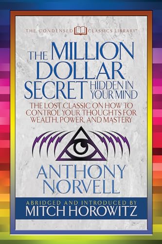 Stock image for The Million Dollar Secret Hidden in Your Mind Condensed Classics The Lost Classic on How to Control Your oughts for Wealth, Power, and Mastery for sale by PBShop.store US