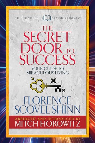 Stock image for The Secret Door to Success (Condensed Classics): Your Guide to Miraculous Living for sale by PBShop.store US