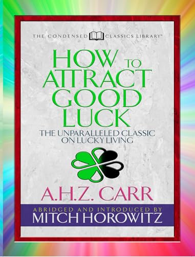 Imagen de archivo de How to Attract Good Luck: The Unparalleled Classic on Lucky Living a la venta por Revaluation Books