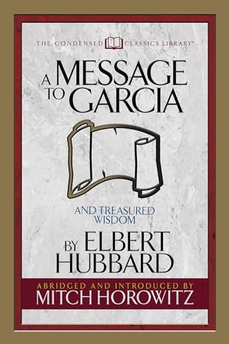 Stock image for A Message to Garcia: And Treasured Wisdom for sale by Revaluation Books
