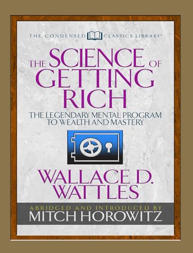 9781722500580: Science of Getting Rich (Condensed Classics): The Legendary Mental Program to Wealth and Mastery