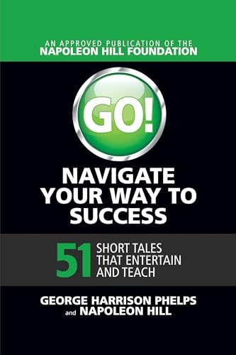 Imagen de archivo de Go! Navigate Your Way to Success: 51 Short Tales That Entertain and Teach a la venta por ThriftBooks-Dallas