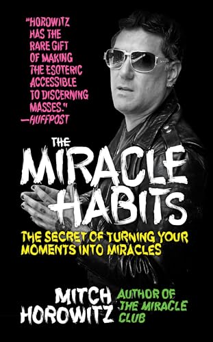 Stock image for The Miracle Habits: The Secret of Turning Your Moments into Miracles for sale by Ergodebooks