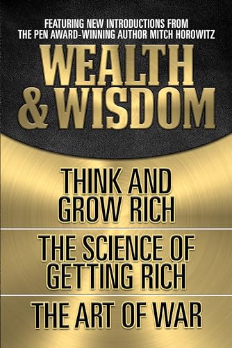 Imagen de archivo de Wealth & Wisdom (Original Classic Edition): Think and Grow Rich, The Science of Getting Rich, The Art of War a la venta por Chiron Media