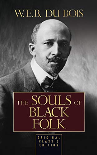 Imagen de archivo de The Souls of Black Folk. Original classic edition a la venta por Gil's Book Loft