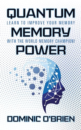 9781722503246: Quantum Memory Power: Learn to Improve Your Memory With the World Memory Champion!