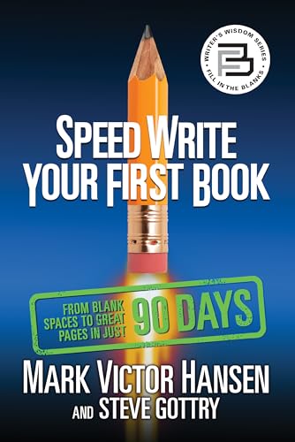 9781722503291: Speed Write Your First Book: From Blank Spaces to Great Pages in Just 90 Days