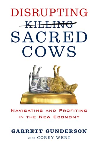 Stock image for Disrupting Sacred Cows: Navigating and Profiting in the New Economy for sale by SecondSale