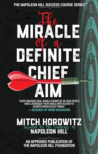 9781722510053: The Miracle of a Definite Chief Aim (Napoleon Hill Success Course)