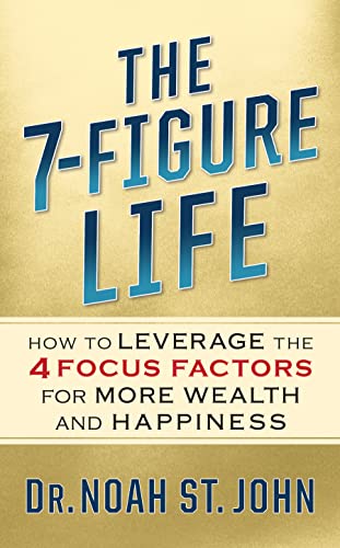Imagen de archivo de The 7-Figure Life: How to Leverage the 4 Focus Factors for Wealth and Happiness a la venta por ThriftBooks-Dallas