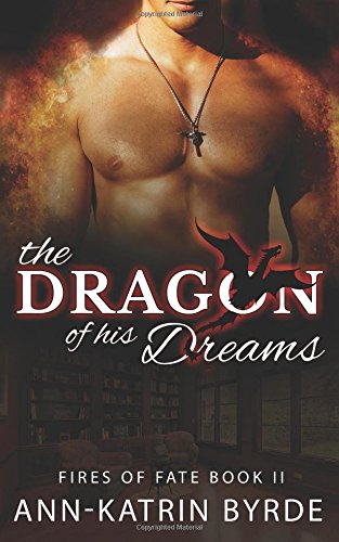 Stock image for The Dragon of his Dreams: Volume 2 (Fires of Fate) for sale by Revaluation Books