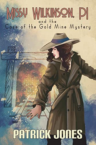 Stock image for Missy Wilkinson, PI and the Case of the Gold Mine Mystery (1 of 4) for sale by Lucky's Textbooks