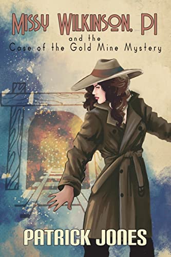 Stock image for Missy Wilkinson, PI and the Case of the Gold Mine Mystery (4 of 4) for sale by THE SAINT BOOKSTORE