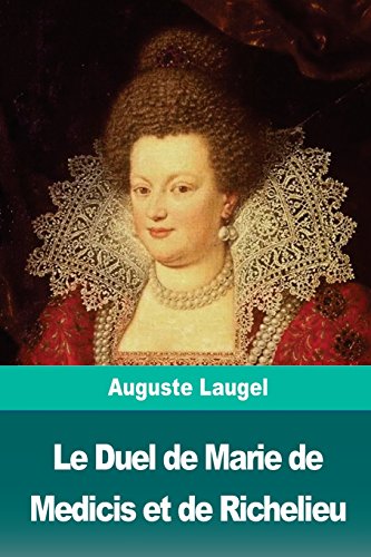 Stock image for Le Duel de Marie de Medicis Et de Richelieu for sale by THE SAINT BOOKSTORE