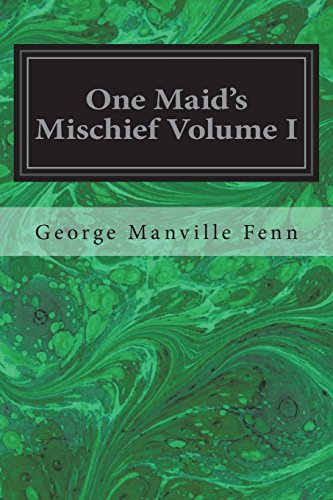 Imagen de archivo de One Maid's Mischief Volume I a la venta por Lucky's Textbooks