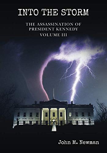 Beispielbild fr Into the Storm: The Assassination of President Kennedy Volume 3 zum Verkauf von HPB-Diamond