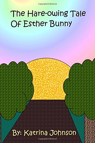 Stock image for The Hare-owing Tale of Esther Bunny for sale by Revaluation Books