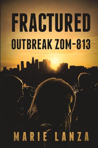 Beispielbild fr Fractured: Outbreak ZOM-813 zum Verkauf von Lucky's Textbooks