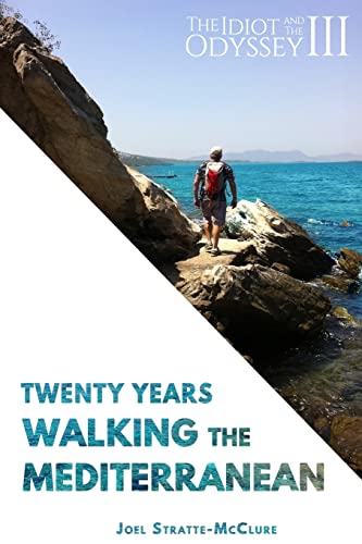 Beispielbild fr The Idiot and the Odyssey III: Twenty Years Walking the Mediterranean zum Verkauf von ThriftBooks-Dallas