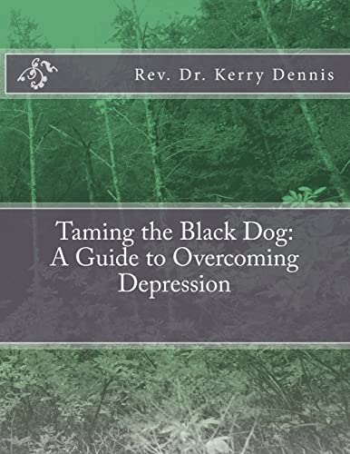 Beispielbild fr Taming the Black Dog: A Guide to Overcoming Depression zum Verkauf von THE SAINT BOOKSTORE