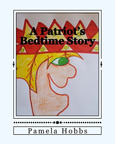 Imagen de archivo de A Patriot's Bedtime Story a la venta por THE SAINT BOOKSTORE