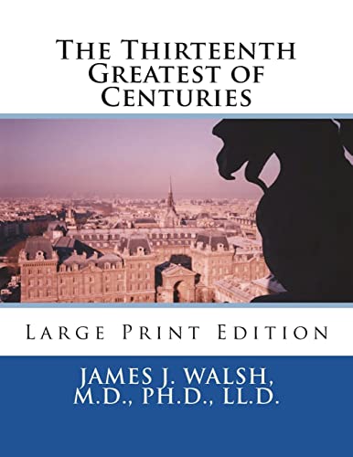 Stock image for The Thirteenth Greatest of Centuries: Large Print Edition for sale by THE SAINT BOOKSTORE
