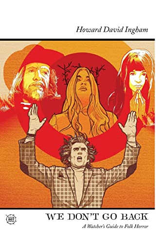 Stock image for We Don't Go Back: A Watcher's Guide to Folk Horror (Room 207 Press Watcher's Guides) for sale by California Books