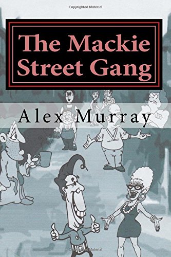Imagen de archivo de The Mackie Street Gang a la venta por Revaluation Books