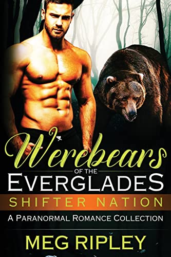 Beispielbild fr Werebears Of The Everglades: A Paranormal Romance Collection: 2 (Shifter Nation) zum Verkauf von AwesomeBooks