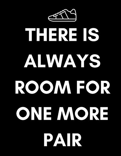 Stock image for There is Always Room for One More Pair: Notebook/Planner/Record Book/Catalogue Organizer/Journal Book (Sneakers Accessories Gifts for Xmas/Birthday ) for sale by MusicMagpie