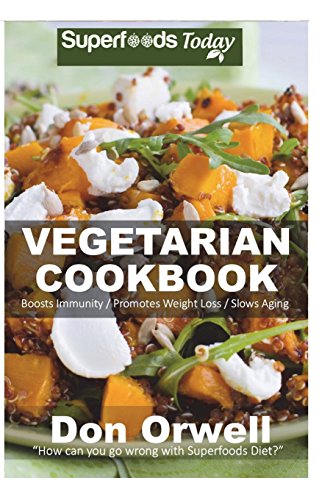 Stock image for Vegetarian Cookbook : Over 110 Quick and Easy Gluten Free Low Cholesterol Whole Foods Recipes Full of Antioxidants and Phytochemicals for sale by Better World Books