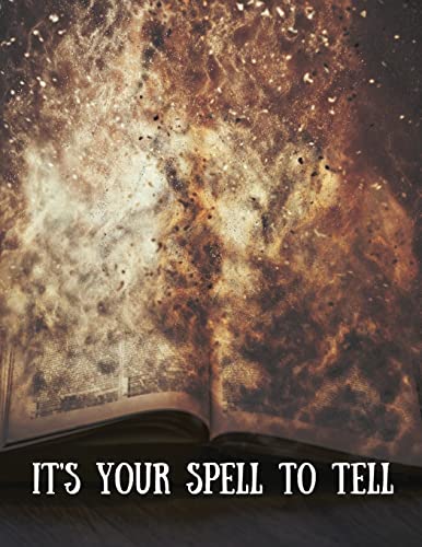 Stock image for It's Your Spell to Tell 8.5x11: Create Your Own Book of Shadows for sale by Lucky's Textbooks