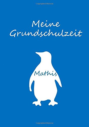 Beispielbild fr Mathis: Malbuch / Notizbuch A4 blanko - Meine Grundschulzeit - Pinguin zum Verkauf von Revaluation Books