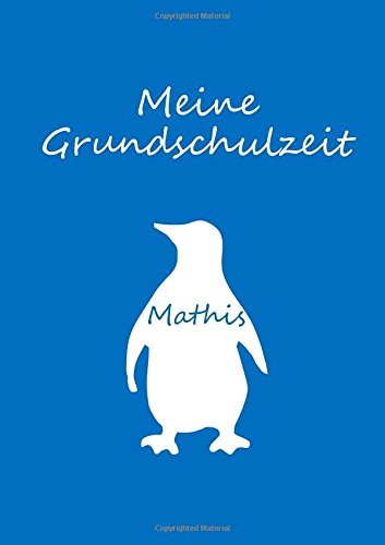 Imagen de archivo de Mathis: Malbuch / Notizbuch A4 blanko - Meine Grundschulzeit - Pinguin a la venta por Revaluation Books