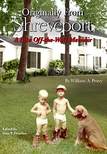 Stock image for Originally From Shreveport: A Lite Off-the-Wall Memoir for sale by HPB-Diamond