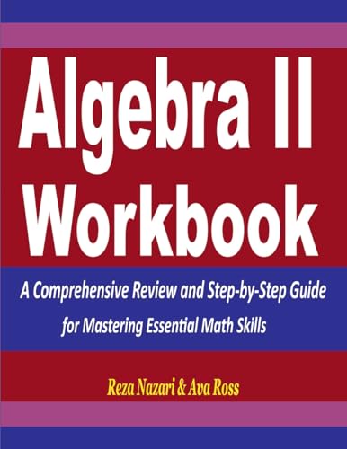 Beispielbild fr Algebra 2 Workbook: A Comprehensive Review and Step-by-Step Guide for Mastering Essential Math Skills zum Verkauf von ThriftBooks-Dallas