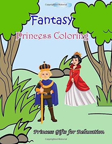 9781722929817: Fantasy Princess Coloring: Coloring Book with Cute Princesses, Classic Fairy Tales, and Relaxing Fantasy Scenes (Princess Gifts for Relaxation)