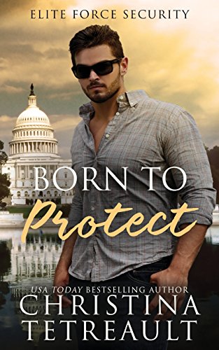 Beispielbild fr Born To Protect: Volume 1 (Elite Force Security) zum Verkauf von Revaluation Books