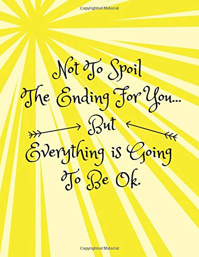 Stock image for Not To Spoil The Ending For You.But Everything Is Going To Be Ok: Divorce Journal for Kids/Children (Help Kids to Cope/ Express Feelings When Parents Separate/Split)(Boys, Girls, Son, Daughter) for sale by Revaluation Books