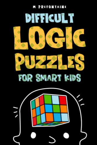 Stock image for Difficult Logic Puzzles for Smart Kids: 150 Brainteasers and Puzzles the Whole Family will Love for sale by ZBK Books