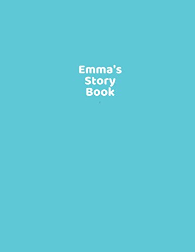 9781722974237: Emma's Story Book: children's blank drawing and handwriting book ages 3 +, Pre K through 3rd grade, picture box with title, five lines below to write stories 108 pages, 8.5 x 11