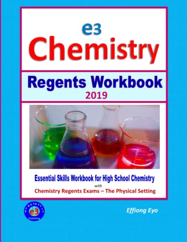 Stock image for E3 Chemistry Regents Workbook 2019: Essential Skills Workbook for High School Chemistry with Physical Setting/Chemistry Regents Exams for sale by SecondSale