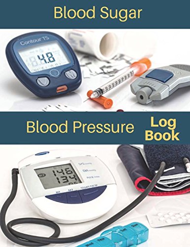 Stock image for Blood Sugar Blood Pressure LogBook: Diabetes Journal and Blood Pressure Log Book, Monitor Blood Sugar and Blood Pressure levels for Your Health, Daily and Weekly for Tracking and Record, 120 Pages 8.5x11 Inches (Gift) for sale by Revaluation Books