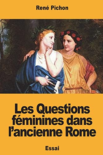 Stock image for Les Questions fminines dans l?ancienne Rome (French Edition) for sale by Lucky's Textbooks