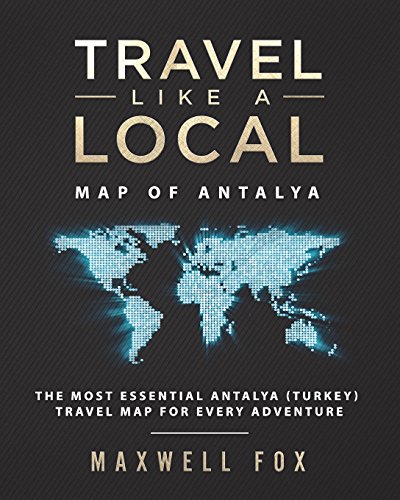Stock image for Travel Like a Local - Map of Antalya : The Most Essential Antalya (Turkey) Travel Map for Every Adventure for sale by Better World Books
