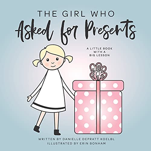 9781723034336: The Girl Who Asked For Presents