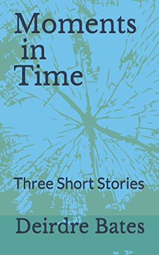 Stock image for Moments in Time: Three Short Stories for sale by Revaluation Books