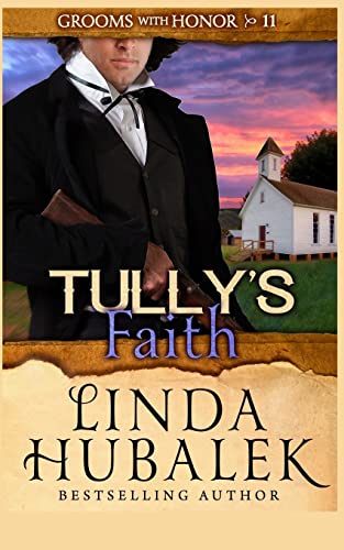 Stock image for Tully's Faith (Grooms with Honor) (Volume 11) for sale by Book ReViews